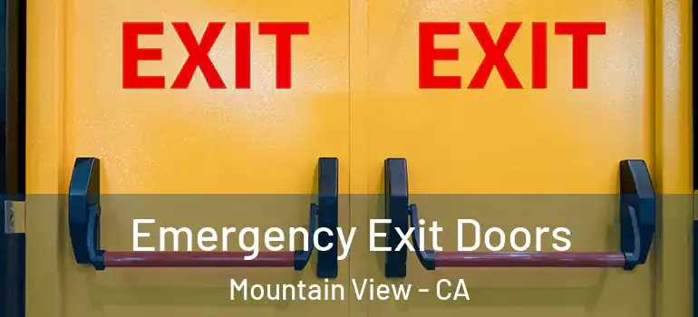  Emergency Exit Doors Mountain View - CA