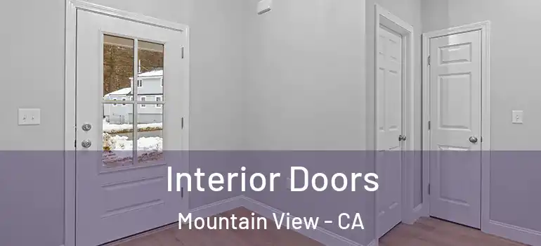  Interior Doors Mountain View - CA