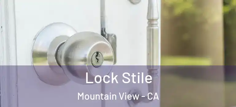  Lock Stile Mountain View - CA