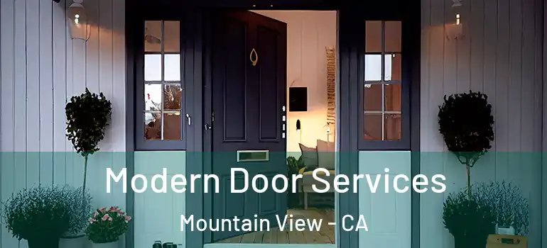  Modern Door Services Mountain View - CA