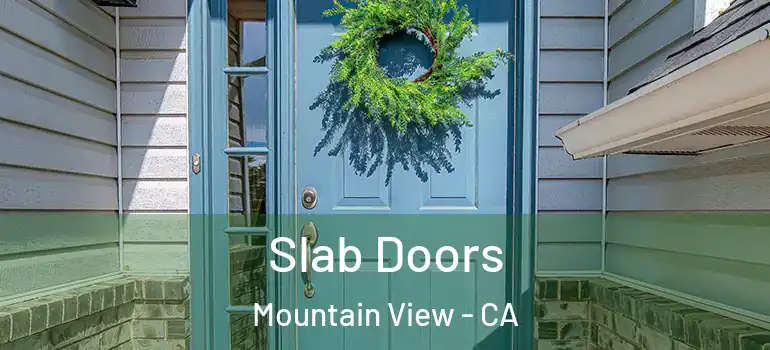  Slab Doors Mountain View - CA